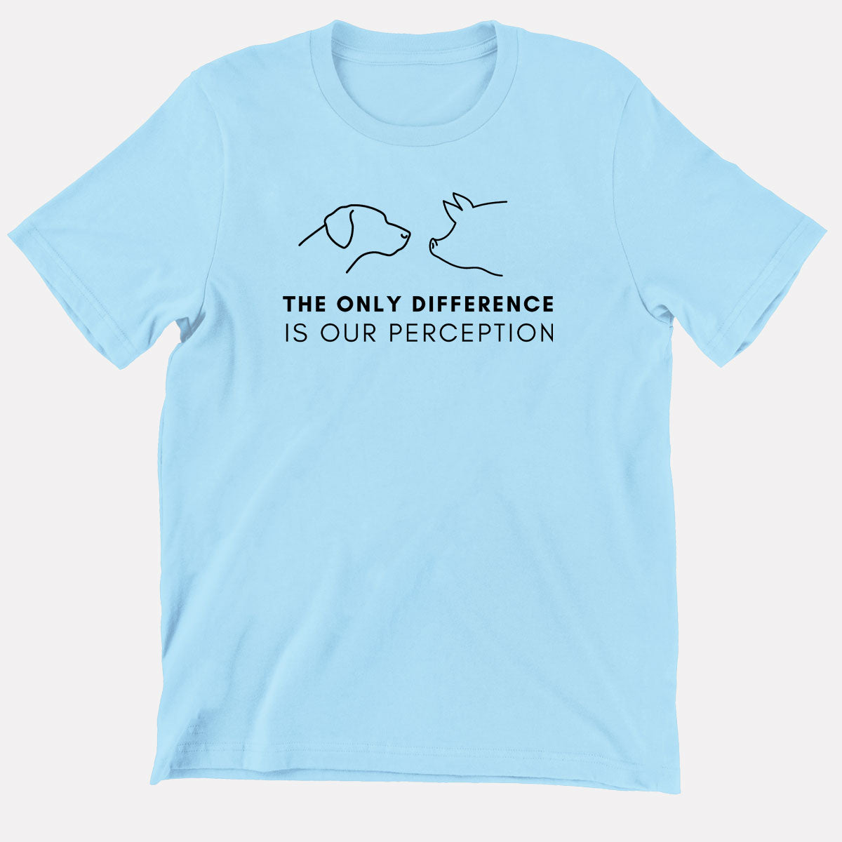 Only Difference Is Our Perception T Shirt