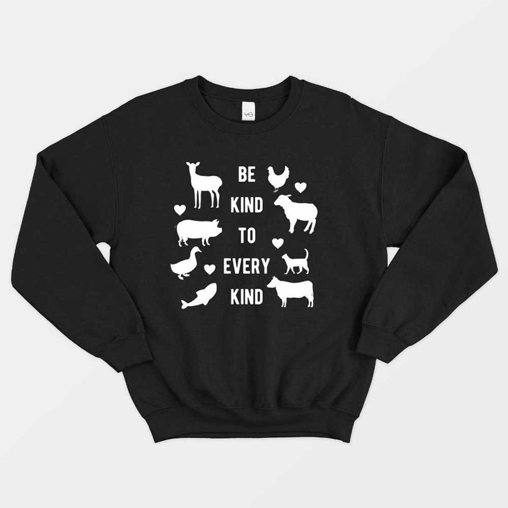 Be Kind To Every Kind Sweatshirt