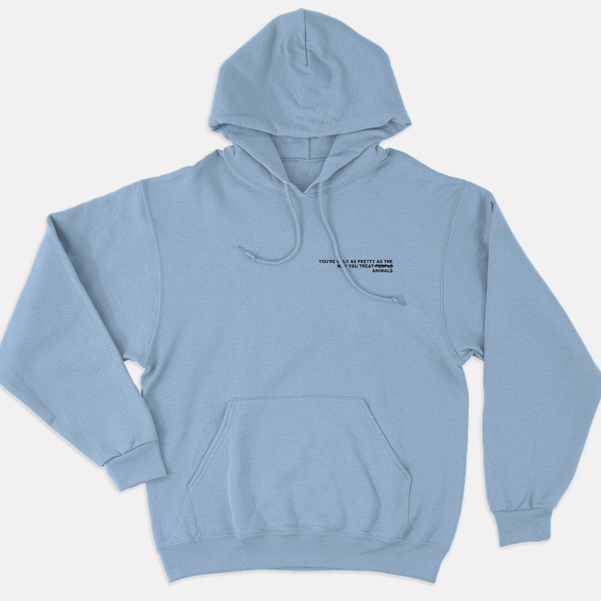You're Only As Pretty As The Way You Treat Animals Hoodie (Unisex)-Vegan Apparel, Vegan Clothing, Vegan Hoodie JH001-Vegan Outfitters-X-Small-Blue-Vegan Outfitters